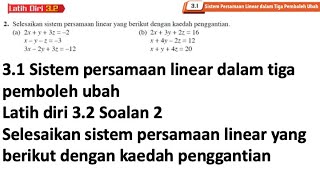 Latih diri 3.2 Soalan 2 | 3.1 Persamaan linear dalam tiga pemboleh ubah | Bab 3 Sistem persamaan Latih diri 3.2 Soalan 2 | 3.1 Persamaan linear dalam tiga pemboleh ubah | Bab 3 Sistem persamaan