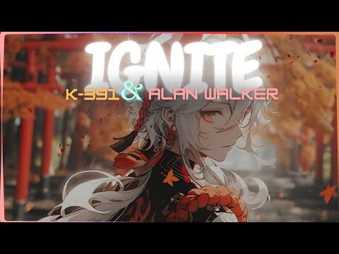 Nightcore - Ignite (K-391 & Alan Walker) [Visualizers]