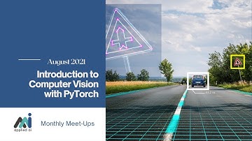 Introduction to Computer Vision with PyTorch // AppliedAI Virtual Meet-Up