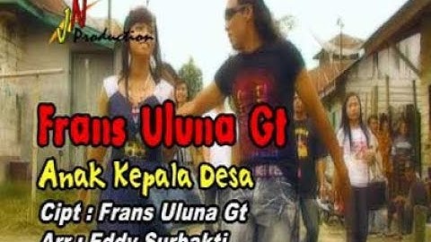 Lagu Karo - Anak Kepala Desa - Frans Uluna Ginting
