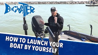 Launching a Boat By Yourself - How to Perform a Solo Boat Launch