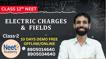 CLASS - 2 ELECTRIC CHARGES AND FIELDS NEET ACADEMY JAIPUR || PHYSICS INSTITUTE JAIPUR ||