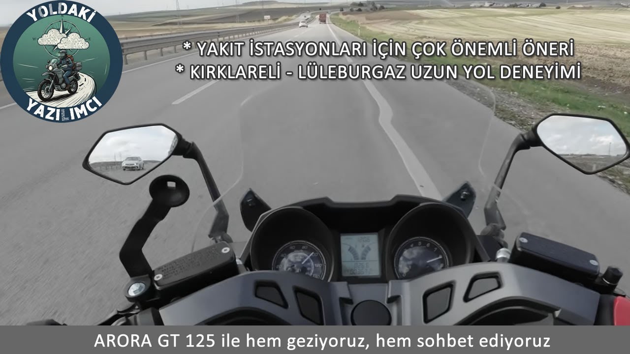 Benzinliklere önemli öneri, Kırklareli - Lüleburgaz uzun yol deneyimi, #arora #gt125 #motovlog