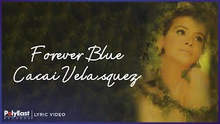 Cacai Velasquez - Forever Blue (Lyric Video)