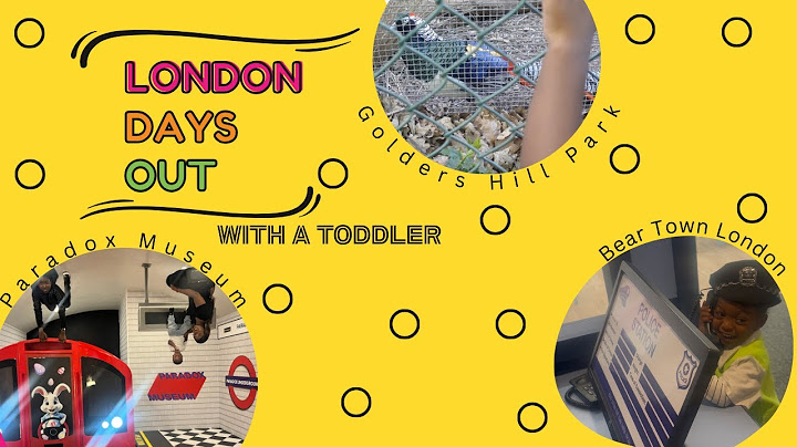 3 fun days out in London with a toddler| PARADOX MUSEUM🌀| BEAR TOWN LONDON 🧸| GOLDERS HILL PARK 🏞