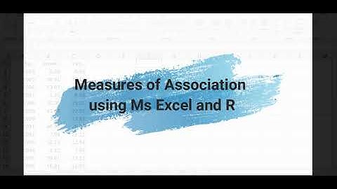 Measures of Association using Microsoft Excel and R