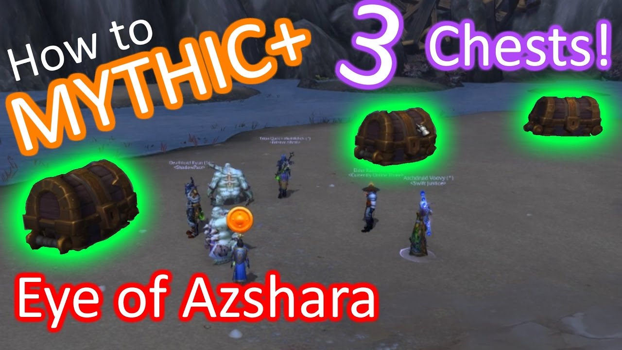 How to get 3 CHESTS in Mythic+ Eye of Azshara Legion World of