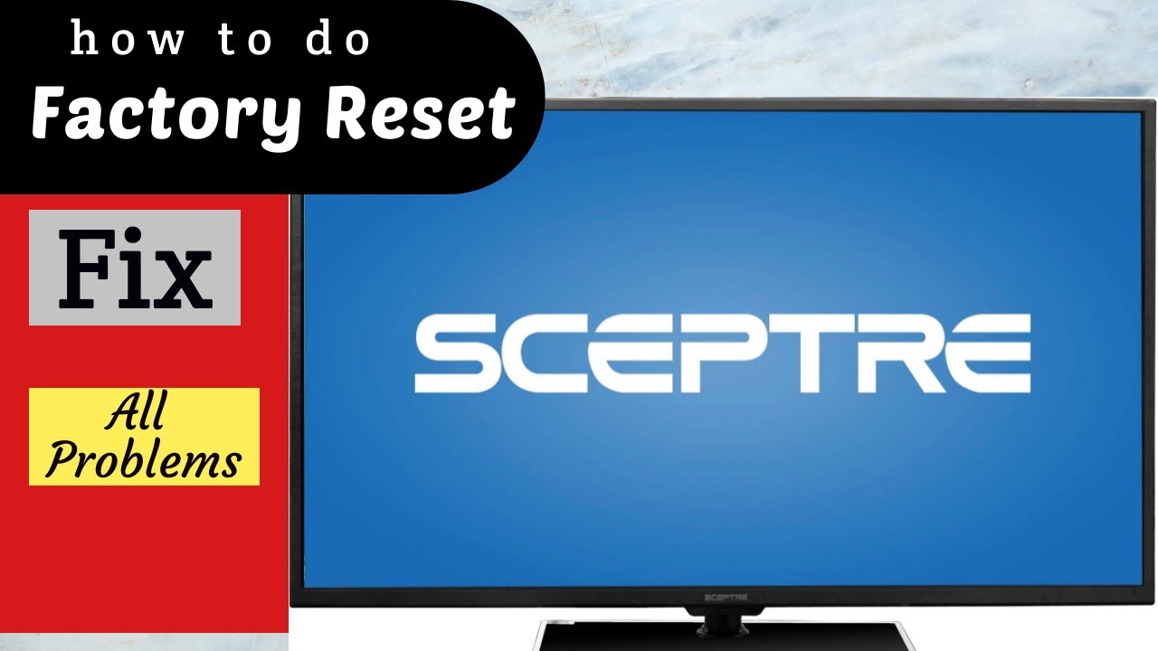 How To Reset A Sceptre Tv Without Remote