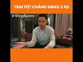 TRAI TỐT CHẲNG ĐÁNG 3 XU