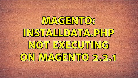 Magento: InstallData.php not executing on Magento 2.2.1