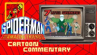 Spider Man and his Amazing Friends :7 Little Superheroes (Cartoon Commentary)