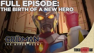 Gridman The Hyper Agent: Episode 1 - The Birth Of A New Hero (Full Episode)