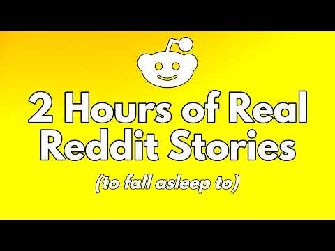 2 Hours of Real Reddit Stories (with updates) to fall asleep to