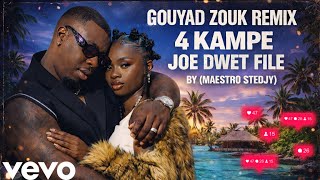4 KAMPE – JOE DWET FILE (GOUYAD ZOUK REMIX 2026) 