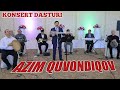 Azim Quvondiqov Jonli Ijro Konsert Dasturi 2021