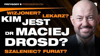 Jak OBSESJA prowadzi do PERFEKCJI i MILIONÓW? | Maciej Drosd | Przygody Przedsiębiorców