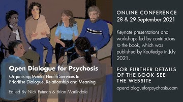 Open Dialogue for Psychosis Conference 2021 - Day 1 Presentation: What is Open Dialogue? Nick Putman