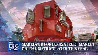 Makeover for Bugis street market | THE BIG STORY | The Straits Times