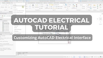 Customizing AutoCAD Electrical Interface | Electrical Tutorial