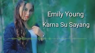 KARNA SU SAYANG - EMILY YOUNG