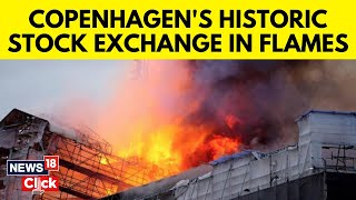 Historic Copenhagen Stock Exchange In Denmark Goes Up In Flames | Copenhagen Stock Exchange | N18V