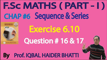 Ch#6 |Sequence and Series| Harmonic Sequence [ Ex 6.10 Q16 & 17 ] | Fsc Part 1(Lec no. 33)