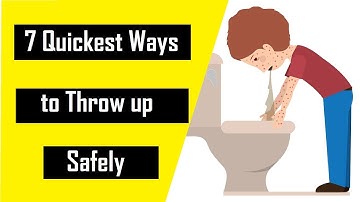 How to make Yourself Throw up | How to Throw up | 7 Ways to make yourself throw up