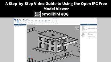 A Step-by-Step Video Guide to Using the Open IFC Free Model Viewer