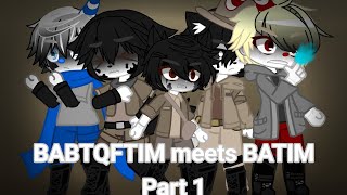 Babtqftim Meets Batim Part 1 My Au Desc Gacha Club