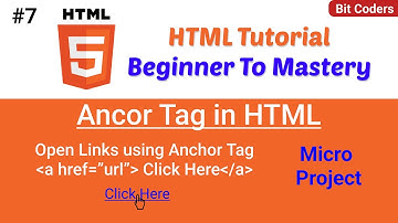 #7 Anchor Tag in HTML | HTML Tutorial for Beginners | Bit Coders | In Hindi