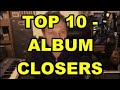 Top 10 Album Closers