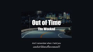 [THAISUB] The Weeknd - Out of Time เเปลไทย