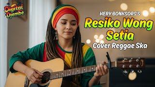 Download Lagu RESIKO WONG SETIA | HERY BONKSORS'S (Tarling Reggae Ska Cover) Viral TikTok 2025 MP3