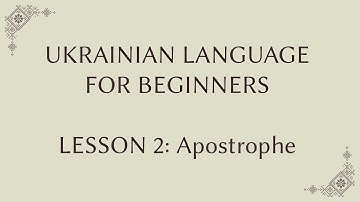 Ukrainian for foreigners. Lesson 2: Apostrophe; Letters with two sounds (Є, Ї, Ю, Я)