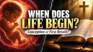 Does Life Begin at Conception? What does the Bible Say?