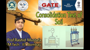 Lecture-8 | Consolidation Test | Geotechnical Engineering | Civil Engineering | Prof. Rashid Mustafa