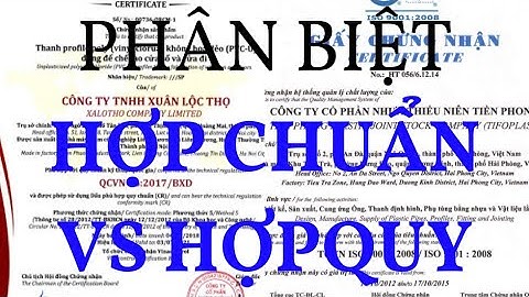 Cách lập hồ sơ QLCL chuyên nghiệp: Hướng dẫn phân biệt hợp chuẩn và hợp quy