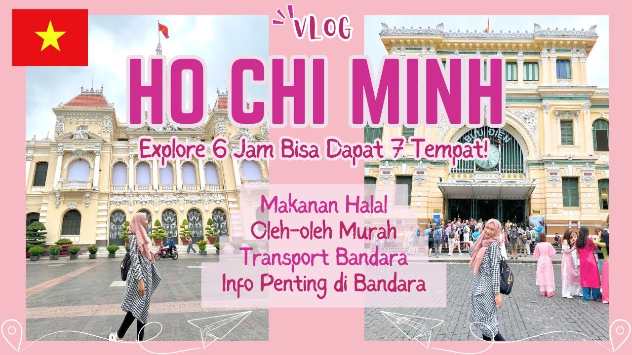 Ho Chi Minh Vietnam Vlog | Tempat Terkenal,Halal Food,Souvenir Paling Murah,Transport Bandara,Tips🇻🇳