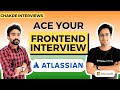 Atlassian frontend interview experience  chakde interviews 