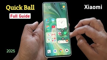 Quick ball क्या है कैसे काम करता है | Quick ball setting full guide in redmi Xiaomi mobile 2025