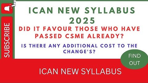 ICAN NEW SYLLABUS 2025