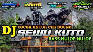 DJ SEWU KUTO COCOK UNTUK CEK SOUND BASS NULOP || ARRIZQI PROJECT