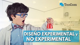 ¿Cuál es la diferencia entre DISEÑOS EXPERIMENTALES y NO EXPERIMENTALES de INVESTIGACIÓN?