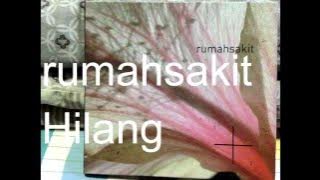 rumahsakit - Hilang | Lirik