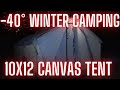 40 winter camping  10x12 canvas davis tent  extreme cold  hot tent camping  new years eve