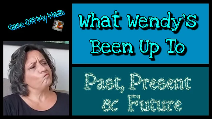 Past Present and Future ~ What Wendy's Been Up To ~ GOMMTube #408