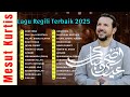 مسعود كورتيس || افضل اغاني مسعود كرتس 2025 || Mesut Kurtis Full Album 2025🌻🌺
