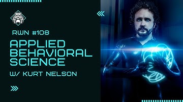 RWN #108: Applied Behavioral Science w/ Kurt Nelson