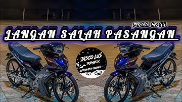 DJ JANGAN SALAH PASANGAN  VIRAL TIk TOK (DISCO LUS RIMEX) 