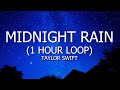 Taylor Swift - Midnight Rain 1 Hour Loop (Lyrics) EASY LYRICS